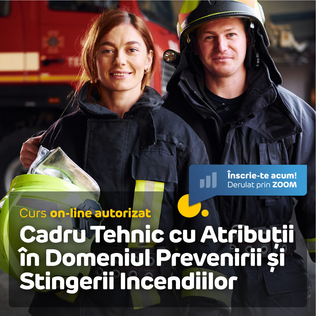 Curs Cadru Tehnic în Domeniul Prevenirii și Stingerii Incendiilor (P.S.I.)