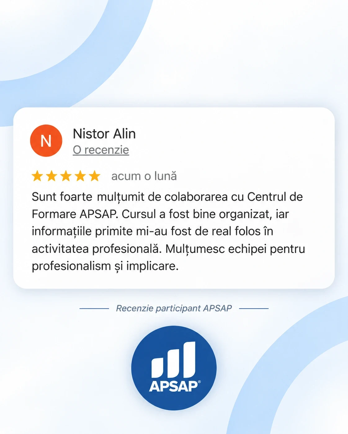 Recenzie publică lăsată pe Google de un cursant APSAP: centru de formare profesionala nistor alin.