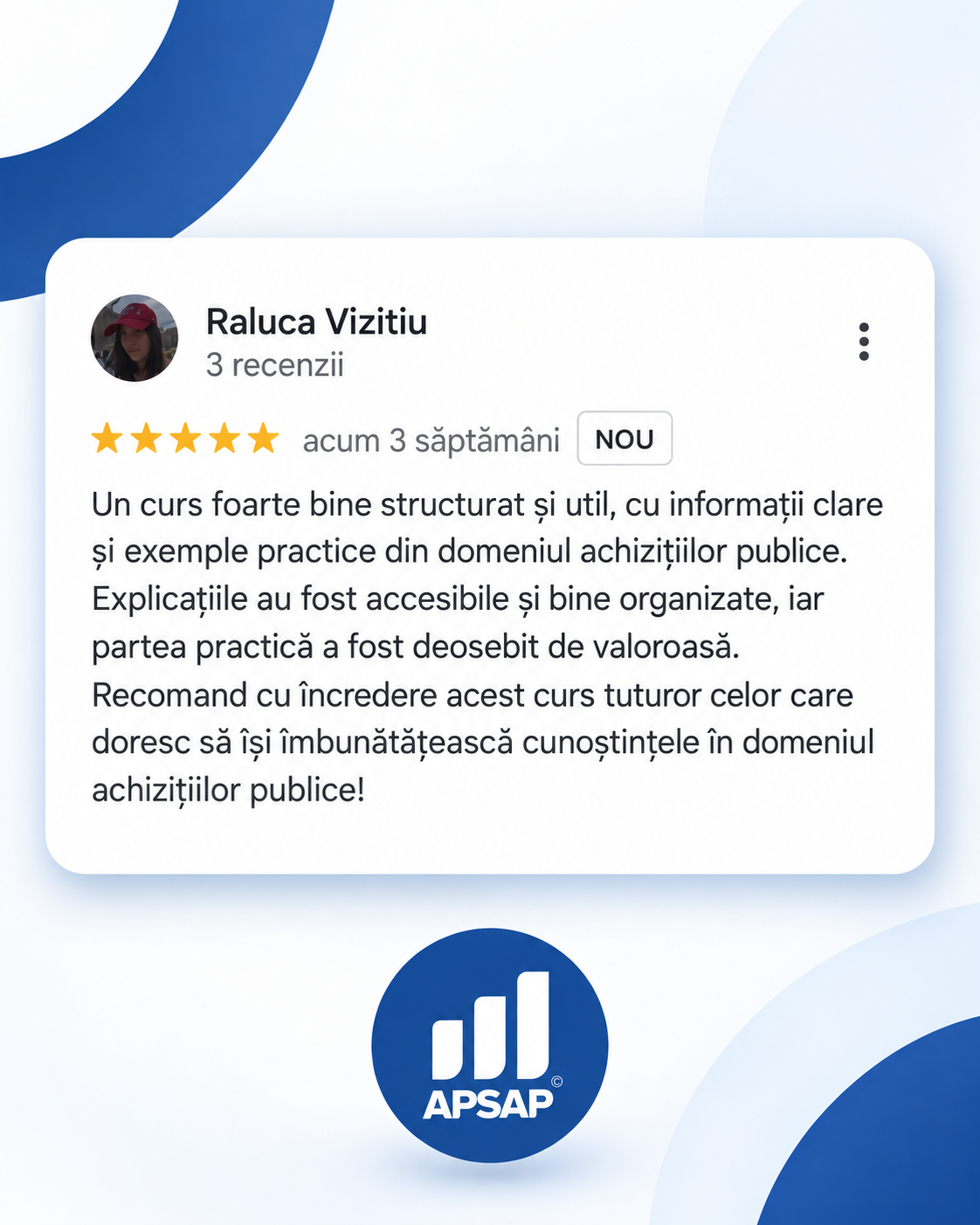 Recenzie publică lăsată pe Google de un cursant APSAP: curs achizitii publice raluca vizitiu.