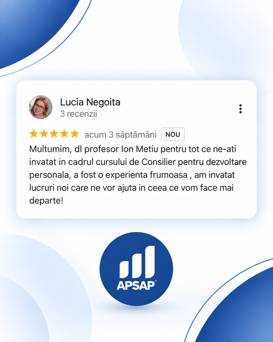 Recenzie publică lăsată pe Google de un cursant APSAP: curs consilier dezvoltare personala lucia negoita.