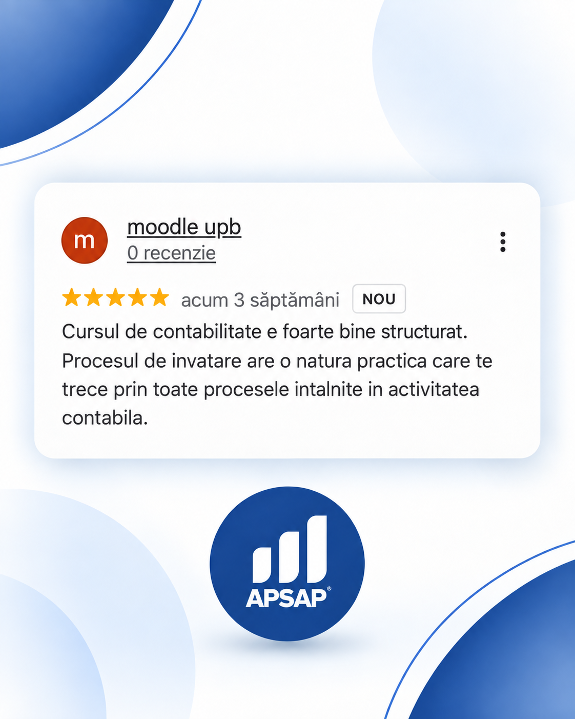 Recenzie publică lăsată pe Google de un cursant APSAP: curs contabilitate moodle upb.