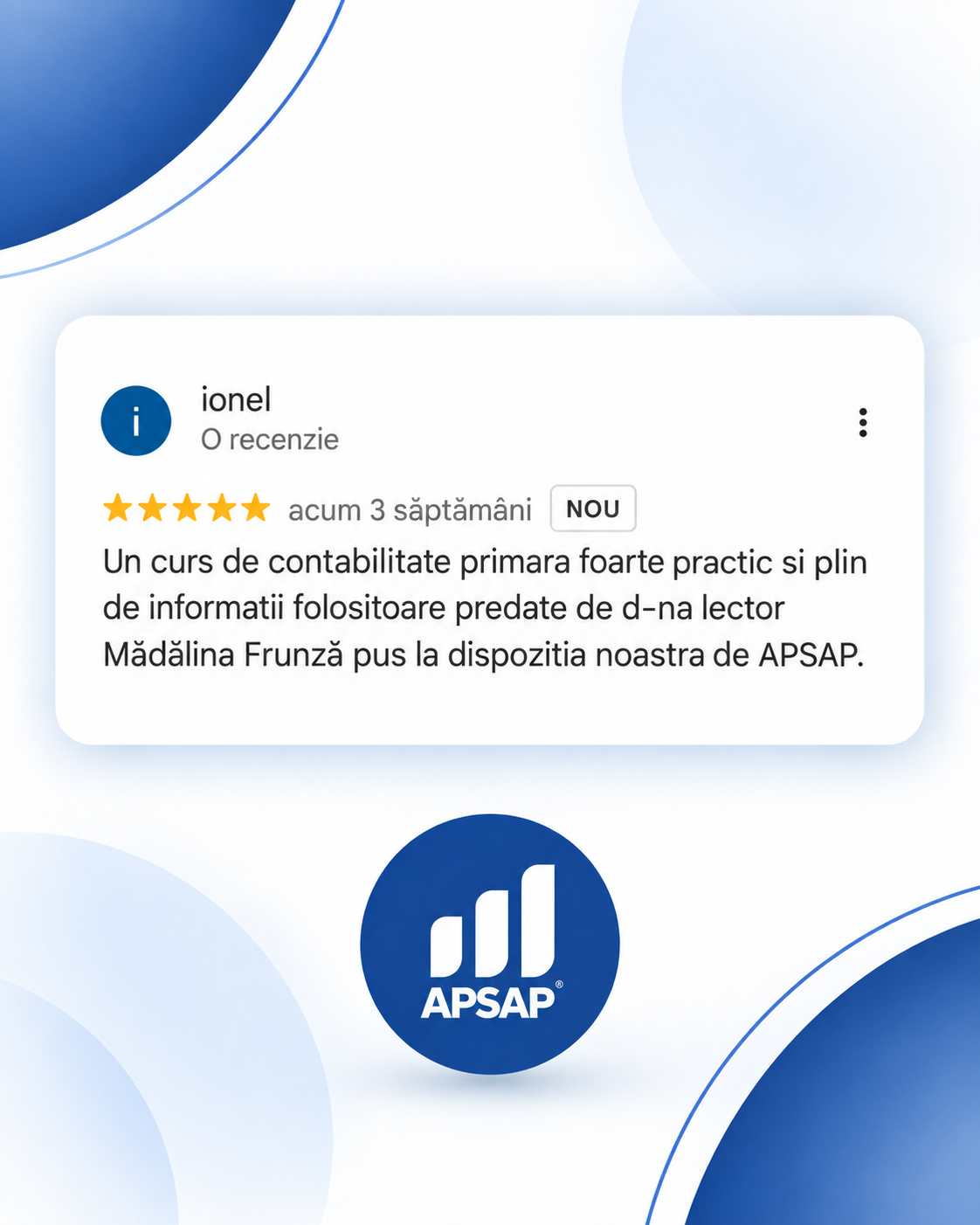 Recenzie publică lăsată pe Google de un cursant APSAP: curs contabilitate primara ionel.