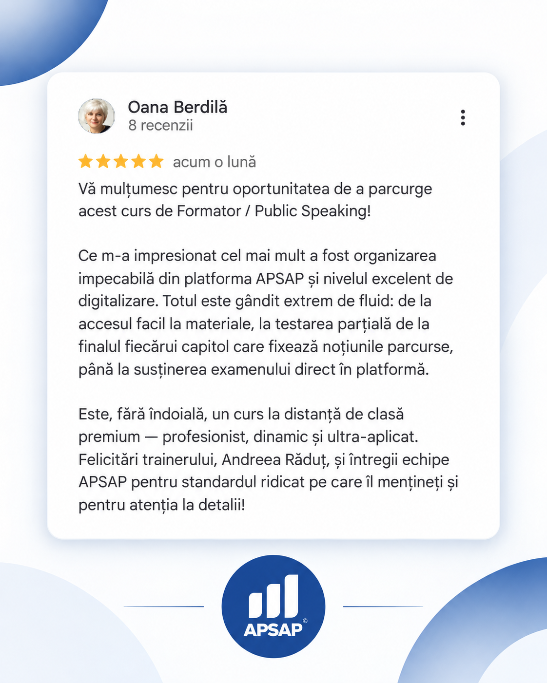 Recenzie publică lăsată pe Google de un cursant APSAP: curs formator public speaking oana berdila.