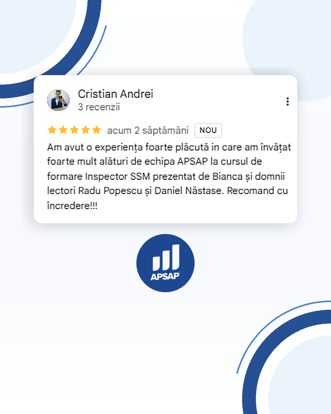 Recenzie publică lăsată pe Google de un cursant APSAP: curs inspector ssm cristian andrei.