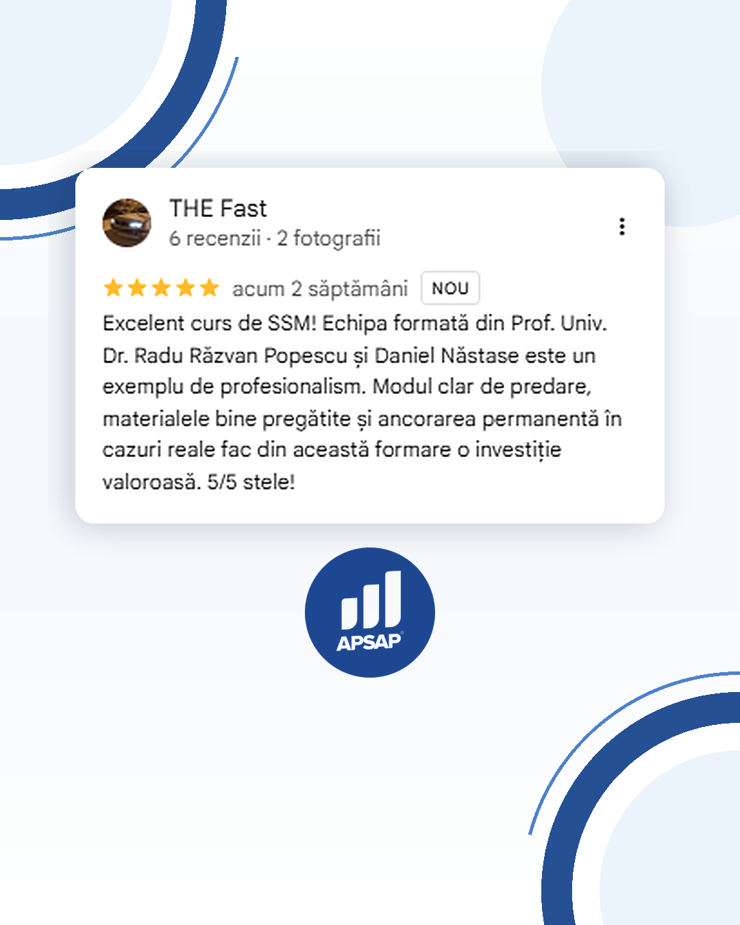 Recenzie publică lăsată pe Google de un cursant APSAP: curs inspector ssm the fast.