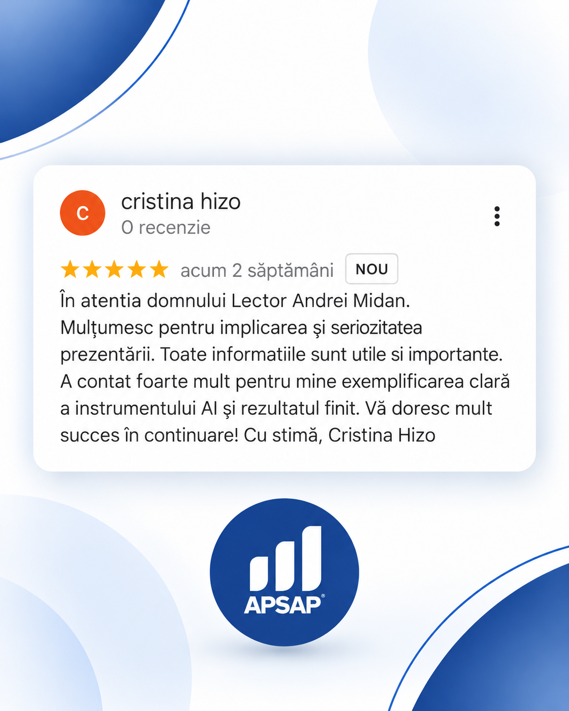 Recenzie publică lăsată pe Google de un cursant APSAP: curs inteligenta artificiala cristina hizo.