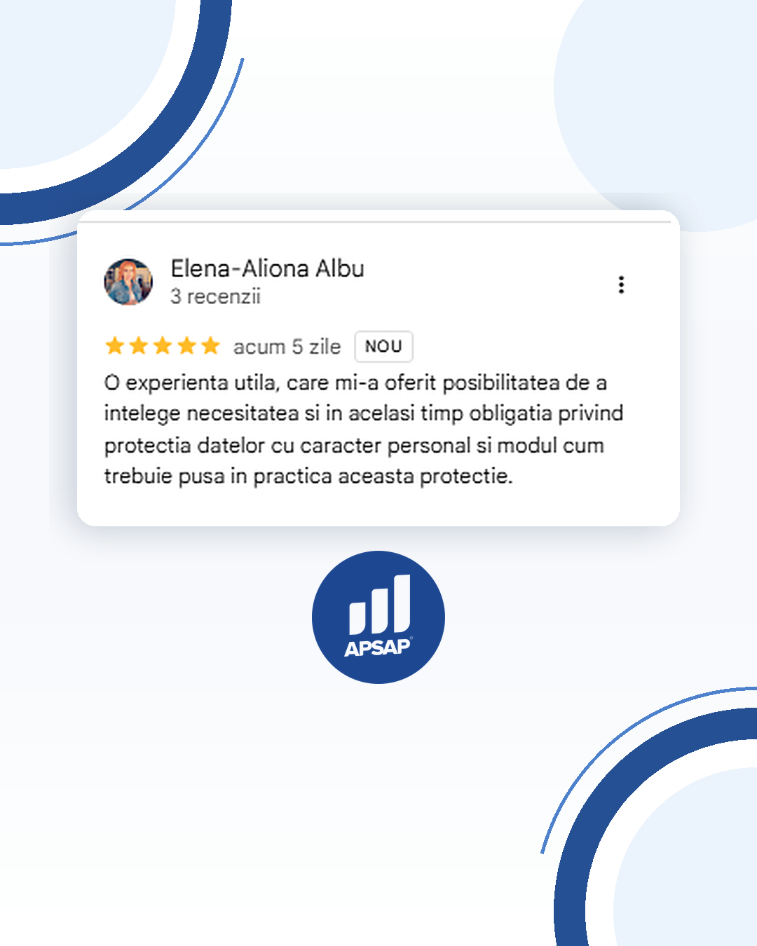 Recenzie publică lăsată pe Google de un cursant APSAP: curs protectia datelor cu caracter personal elena aliona albu.