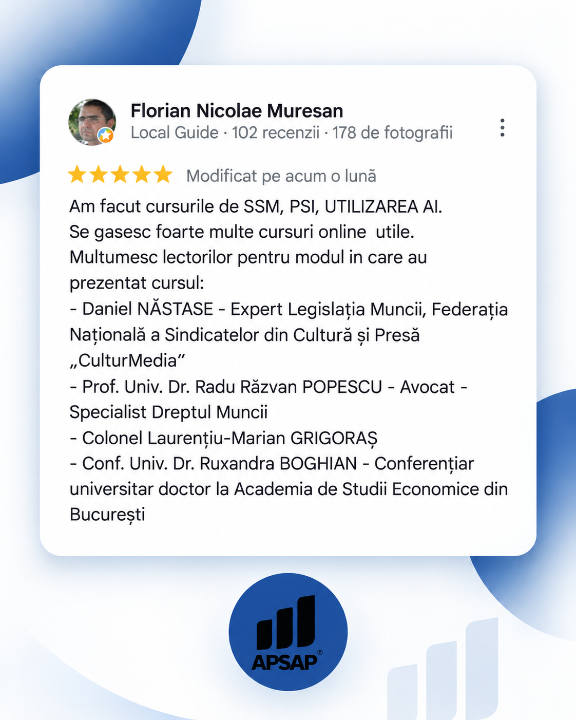 Recenzie publică lăsată pe Google de un cursant APSAP: cursuri online florian nicolae muresan.